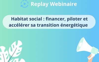 Habitat social : Comment financer et piloter durablement votre patrimoine ?